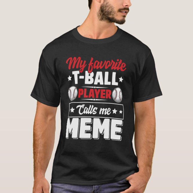 My Favourite Ball Player Calls Me Meme Mother's Da T-Shirt (Front)