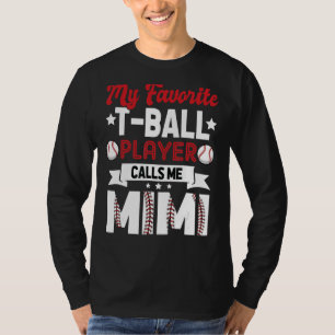 My Favourite Ball Player Calls Me Mimi  Mother's D T-Shirt