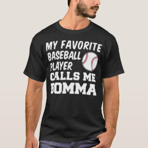 My Favourite Baseball Player Calls Me Bomma Grandm T-Shirt