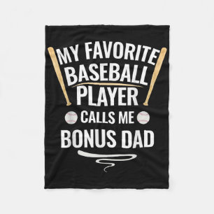 My Favourite Baseball Player Calls Me Bonus Dad Fleece Blanket