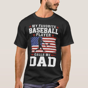 my favourite baseball player calls me dad Baseball T-Shirt