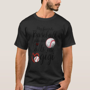 My Favourite Baseball Player Calls Me Gigi Cute Gi T-Shirt