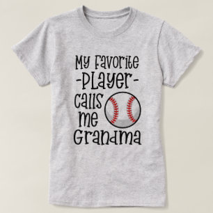 My favourite Baseball Player calls me Grandma gift T-Shirt