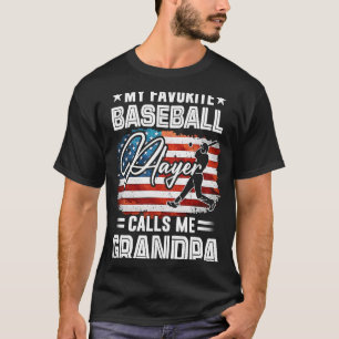 My Favourite Baseball Player Calls Me Grandpa Amer T-Shirt