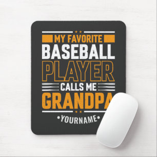 My Favourite Baseball Player Calls Me Grandpa Mouse Pad
