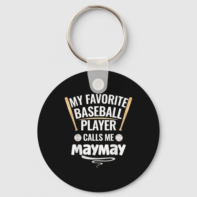My Favourite Baseball Player Calls Me Maymay  Key Ring (Front)