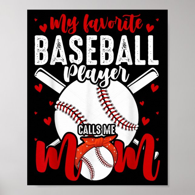 My Favourite Baseball Player Calls Me Mum Funny Mo Poster (Front)