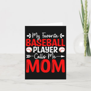 My Favourite Baseball Player Calls Me Mum Mothers Card