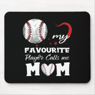 My Favourite Baseball Player Calls Me Mum Mother's Mouse Pad
