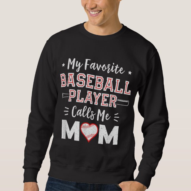 My Favourite Baseball Player Calls Me Mum Mum Base Sweatshirt (Front)