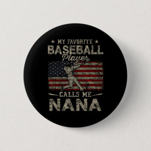 My Favourite Baseball Player Calls Me Nana Mother' 6 Cm Round Badge