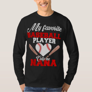 My Favourite Baseball Player Calls Me Nana Women G T-Shirt