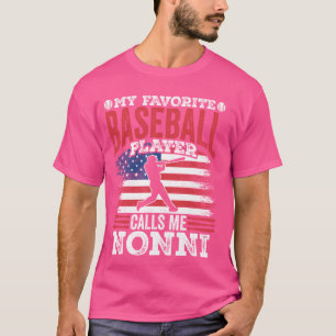My Favourite Baseball Player Calls Me Nonni Father T-Shirt