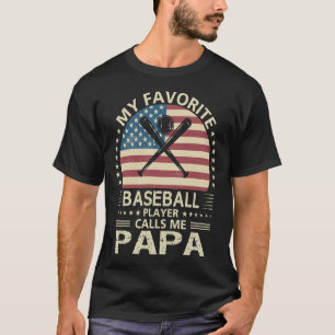 My Favourite Baseball Player Calls Me PAPA US Flag T-Shirt