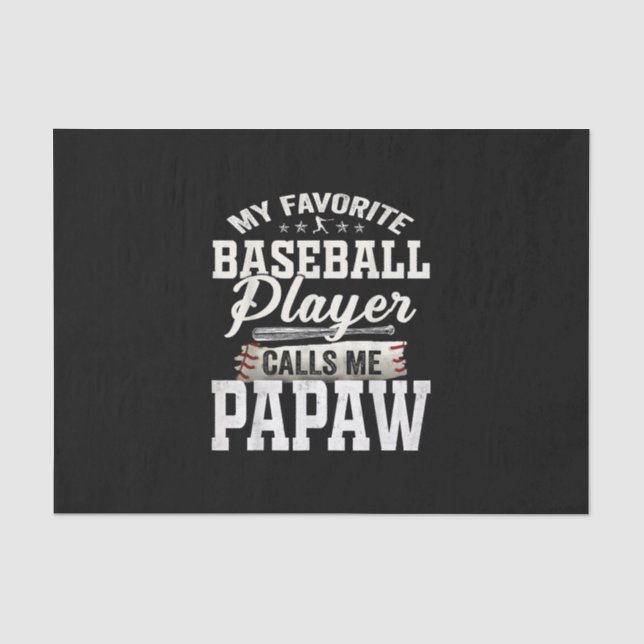My Favourite Baseball Player Calls Me Papaw Tissue Paper (Front)