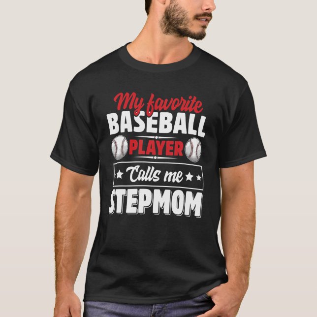 My Favourite Baseball Player Calls Me Stepmom Moth T-Shirt (Front)