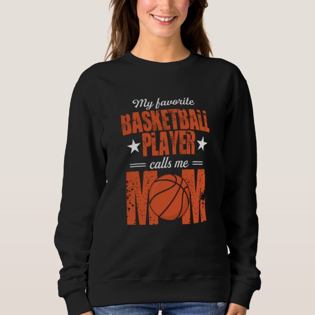 My Favourite Basketball Mum Gift Idea Sweatshirt (Front)