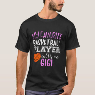 My Favourite Basketball Player Call Me Gigi T-Shirt