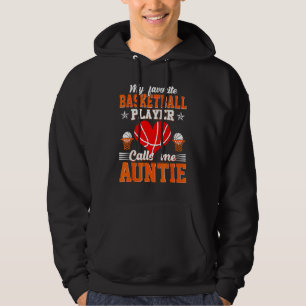 My Favourite Basketball Player Calls Me Auntie Mot Hoodie