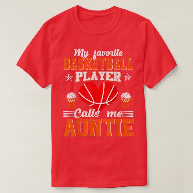 My Favourite Basketball Player Calls Me Auntie Mot T-Shirt (Design Front)