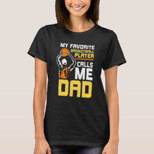 My Favourite Basketball Player Calls Me Dad Match T-Shirt
