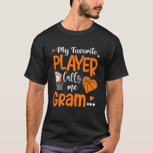 My Favourite Basketball Player Calls Me Gram T-Shirt
