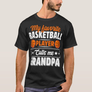My Favourite Basketball Player Calls Me Grandpa Cu T-Shirt