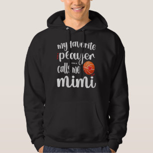 My Favourite Basketball Player Calls Me Mimi Grand Hoodie