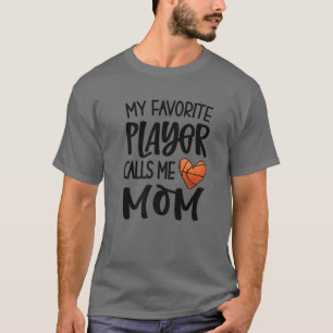 My Favourite Basketball Player Calls Me Mum Basket T-Shirt