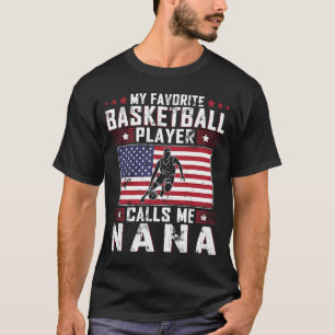 My Favourite Basketball Player Calls Me Nana Mothe T-Shirt