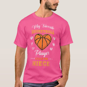 My Favourite Basketball Player Calls Me Niece Vint T-Shirt