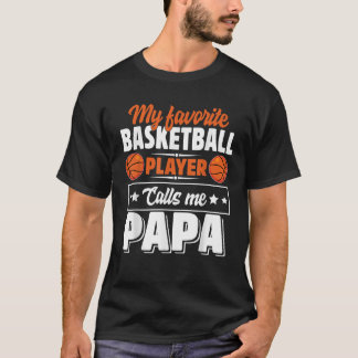 My Favourite Basketball Player Calls Me Papa Cute T-Shirt