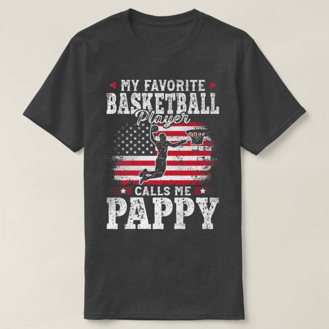 My Favourite Basketball Player Calls Me Pappy Fath T-Shirt (Design Front)