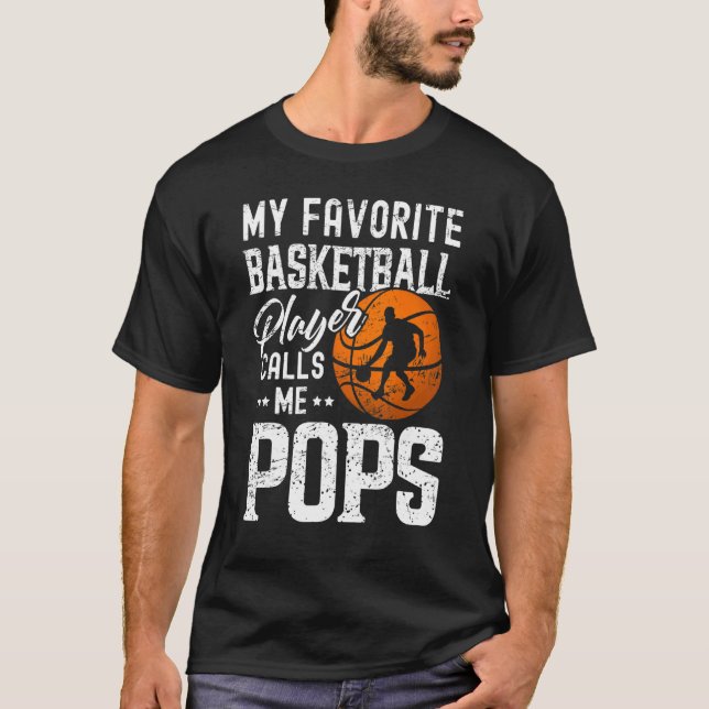 My Favourite Basketball Player Calls Me Pops T-Shirt (Front)