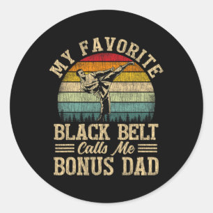 My Favourite Black Belt Calls Me Bonus Dad Father' Classic Round Sticker