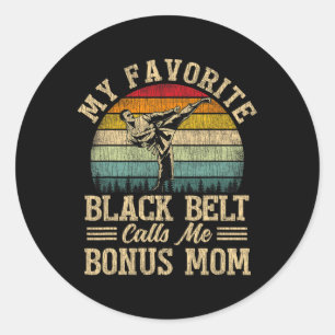 My Favourite Black Belt Calls Me Bonus Mum Mother' Classic Round Sticker