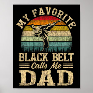 My Favourite Black Belt Calls Me Dad Father's Day Poster