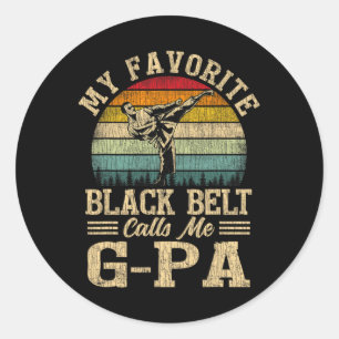 My Favourite Black Belt Calls Me G-pa Father's Day Classic Round Sticker
