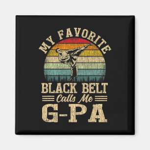 My Favourite Black Belt Calls Me G-pa Father's Day Magnet