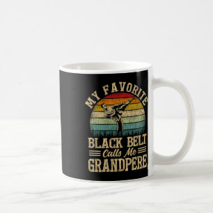 My Favourite Black Belt Calls Me Grandpere Father' Coffee Mug
