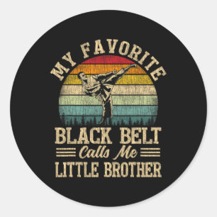 My Favourite Black Belt Calls Me Little Brother Fu Classic Round Sticker