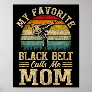 My Favourite Black Belt Calls Me Mum Mother's Day  Poster