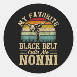 My Favourite Black Belt Calls Me Nonni Mother's Da Classic Round Sticker