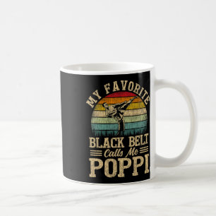 My Favourite Black Belt Calls Me Poppi Father's Da Coffee Mug