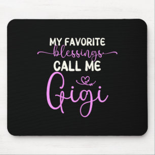 My Favourite Blessings Call Me Gigi Grandma Mother Mouse Pad