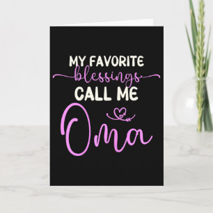My Favourite Blessings Call Me Oma Grandma Mother' Card