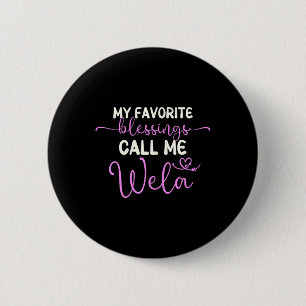 My Favourite Blessings Call Me Wela Grandma Mother 6 Cm Round Badge