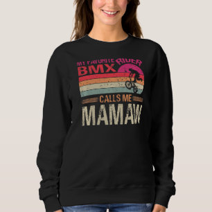 My Favourite Bmx Rider Calls Me Mamaw Vintage Sweatshirt