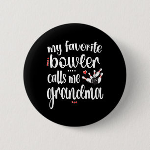 My Favourite Bowler Calls Me Bowling Grandma 6 Cm Round Badge