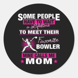 My Favourite Bowler Calls Me Mum Bowling Mum  Classic Round Sticker
